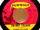 THINGS TO COME - I'm Not Talkin' (Dunwich) - '66 garage punk 7
