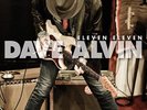 Dave Alvin - Eleven Eleven