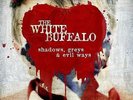 Shadows Greys & Evil Ways - White Buffalo (2013, Vinyl NUEVO)