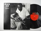 Black Ace (R K Turner),Black Ace,Rare USA Press,Arhoolie Record Label,LP