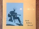 UNCLE BOBBY'S RECORD Rare PRIVATE LONER FOLK LP *Listen*