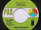 GERMAIN GAUTHIER Vois ROGER RODIER NM- PSYCH FOLK 1970 CANADA PAX 45 LISTEN