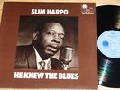SLIM HARPO   HE KNEW THE BLUES   RARE UK BLUE HORIZON LP 1970   FIRST PRESS 1/1