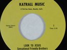 Black Gospel 45 SENSATIONAL FRIENDLY BROTHERS Look to Jesus KATRALL MUSIC HEAR