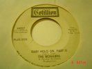 R&B,SOUL/FUNK BREAKS THE MOHAWKS  BABY HOLD ON PART 1&2, 45 C 44037 45 plays v+