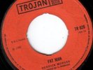 DERRICK MORGAN - FAT MAN / VAL BENNETT - SOUTH PARKWAY ROCK - TROJAN