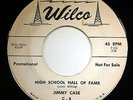 HEAR Jimmy Case 45 High School Hall Of Fame WILCO 8 promo rockabilly rocker
