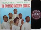 Gospel LP - Raymond Rasberry Singers - He Doeth All Things Well - Savoy