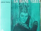 PIERRE HENRY La Reine Verte THE GREEN QUEEN Unidisc FRANCE EX LP