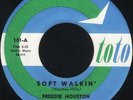 FREDDIE HOUSTON Soft Walkin' / To Be In (Toto 101) Northern Soul Popcorn 45 vg++