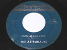 The Astronauts: Come Along Baby / Tryin' To Get To You 45 - Rockabilly