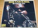 ROLAND KIRK,THE INFLATED TEAR.US 1973 ATLANTIC SC 1502 EARLY REPRESS EX.EX.