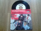 7 Single Vinyl The Who: A legal Matter DECCA