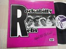 ROCKABILLY REBS   rare    rockabilly REBELS TILL THE END  LP   EX++  