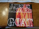 The Jesus Lizard - Goat LP EX+ Cond First Press Record T&GLP#68 1991 Rare