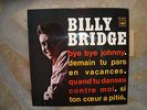 EP DISQUE 45 TOURS BILLY BRIDGE BYE BYE JOHNNY CH BERRY DIR MICKEY BAKER
