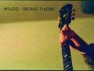 WILCO BEING THERE LP VINYL AND CD NEW 33RPM 2010
