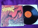 TITANIC eagle rock 1973-FIRST HOLLAND PRESS -ORANGE CBS LABEL-EX++