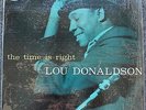 Lou Donaldson   The Time Is Right   Beautiful Blue Note In Shrink