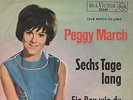 Sg.   -    PEGGY MARCH  -   SECHS TAGE LANG    -  CLUB EDITION  EX LIBRIS
