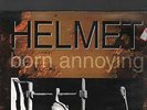 HELMET - born annoying LP
