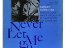 Stanley Turrentine – Never Let Me Go Blue Note 4129 Mono LP New York  VG+/EX