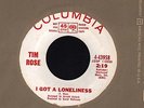 NORTHERN SOUL 45 TIM ROSE I Got A Loneliness COLUMBIA 43958 WLP