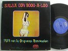 PUPI con La ORQUESTA RENOVACION Salsa Con Boog-A-Loo LATIN LP REMO DG