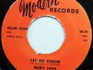 MARY LOVE 45 Let Me Know / Move A Little Closer NORTHERN SOUL Modern 1966 c1439