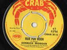 Derrick Morgan MAN PON MOON / WHAT A THING Crab Records BOSS reggae rocksteady
