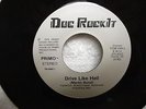 * * DOC ROCKIT - DRIVE LIKE HELL , RARE PRIVATE PRESS HARD ROCK N.O.S. 45 * *