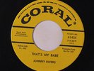JOHNNY RIVERS: That's My Babe / Your First And Last Love 45 (dj, almost M-) rar
