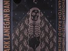 MARK LANEGAN BAND: A Thousand Miles Of Midnight: Phantom Radio Remixes LP (Euro