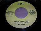 Raw Soul 45 SIR GUY   I NEED YOU BABY / GEORGIA  WALK on DPG US *HEAR*