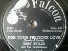 78 RPM FALCON RECORDS JERRY BUTLER FOR YOUR PRECIOUS LOVE/SWEET WAS THE WINE1958