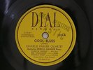 78 - Dial Records - Charlie Parker Quartet - Cool Blues / Quasimodo
