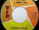 DEBBIE DEAN Why Am I Lovin' You/Stay My Love 45 VIP Northern Soul
