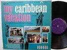 MY CARIBBEAN VACATION Latin Calypso Compilation LP Bolero Mambo Rumba Merengue C