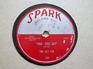 EUGENE FOX(as THE SLY FOX)-Hoo doo say/I'm tired of beggin-SPARK108 w.IKE TURNER