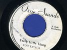 013 ROD TAYLOR-EVERY LITTLE THING-OSSIE RECORDS-1979  REGGAE 45 7