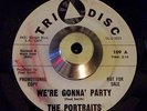 The Portraits - We're Gonna Party / Three Blind Mice