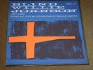 BLIND WILLIE JOHNSON 1927-1930 EDITED SAMUEL CHARTERS RECORD AMAZING CONDITION