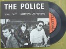 THE POLICE Fall Out / Nothing Achieving 7