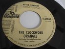 THE CLOCKWORK ORANGES RARE PSYCH GARAGE 45 ON LIBERTY PROMO  LABLE READY STEADY