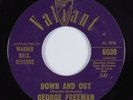 Northern Soul 45 GEORGE FREEMAN Down & Out VALIANT HEAR
