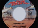 Modern Soul 45 CHARLES JOHNSON Good Good Lovin DASH NM HEAR
