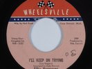 Northern Soul 45 SILKY HARGRAVES I'll Keep On Trying WHEELSVILLE VG+ HEAR