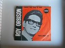 Roy Orbison - Sweet & Easy To Love / You're Gonna Cry - Rare 45 Single