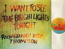 RICHARD AND LINDA THOMPSON i want to see the bright lights tonight ILPS 9266 LP