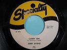 JERRY BYRNE 45 Carry On SPECIALTY r&b popcorn rocker VG+